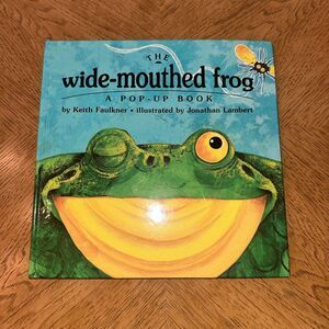The Wide-Mouthed Frog : A Pop-Up Book Novelty Keith Faulkner Children’s Story
